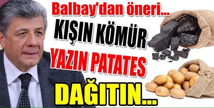 BALBAY’DAN PATATES KRİZİ İÇİN ÇÖZÜM ÖNERİSİ 